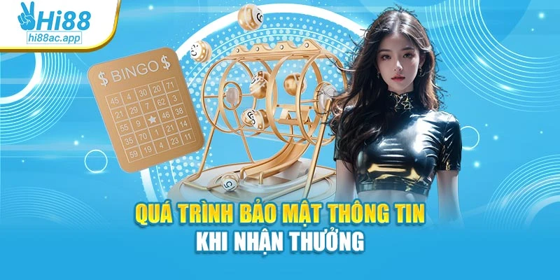 Quá trình bảo mật thông tin khi nhận thưởng