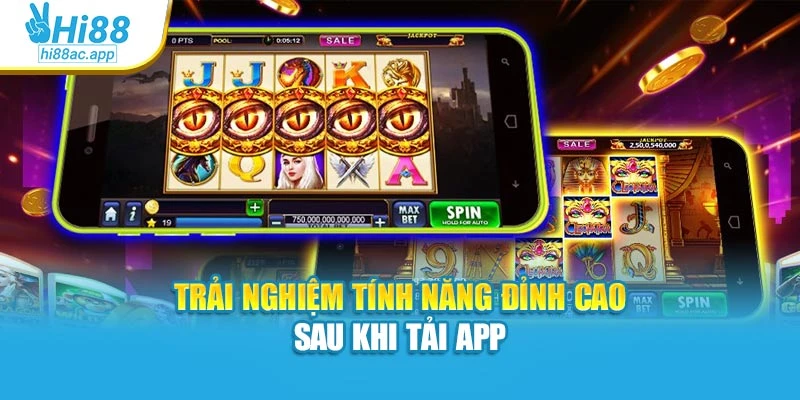 Đăng Ký Hi88 - Thao Tác Đơn Giản, Giải Trí Liền Tay 4 Trải nghiệm tính năng đỉnh cao sau khi tải app