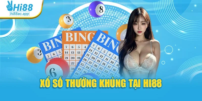Hi88 17 Xổ số thưởng khủng tại Hi88